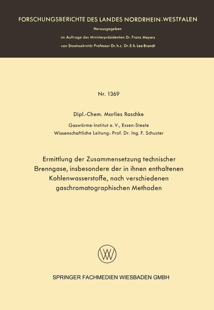 Ermittlung der Zusammensetzung technischer Brenngase insbesondere der in ihnen enthaltenen Kohlenwasserstoffe nach verschiedenen gaschromatographischen Methoden