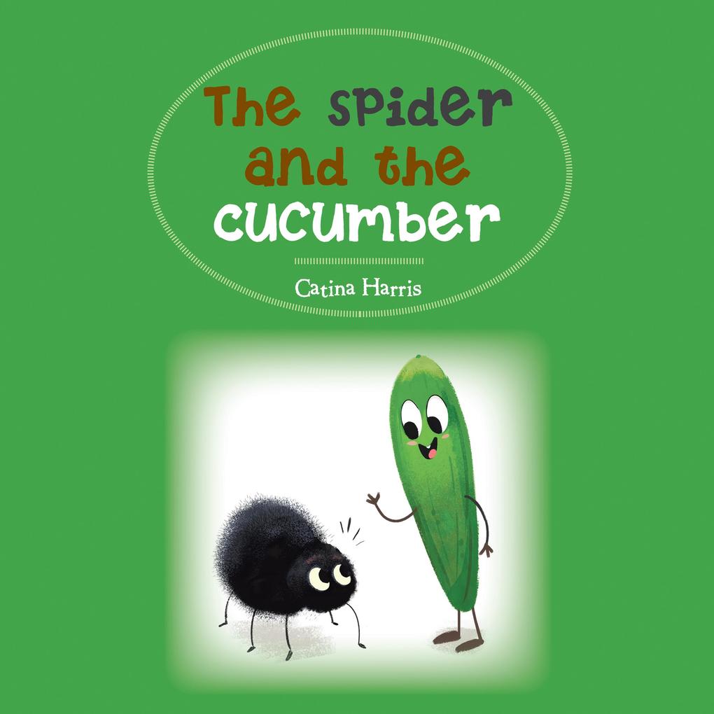 The Spider and the Cucumber