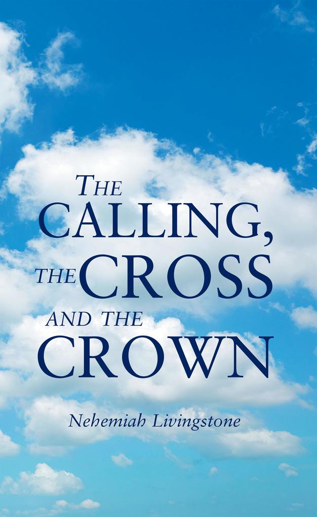 The Calling the Cross and the Crown