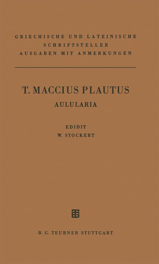 T. Maccius Plautus Aulularia
