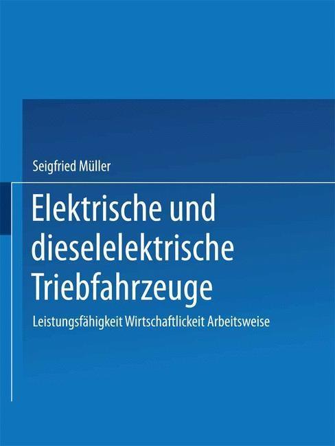 Elektrische und dieselelektrische Triebfahrzeuge - Müller