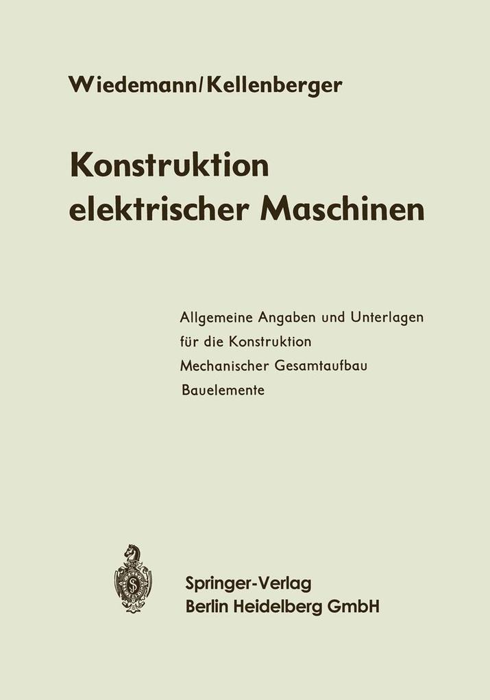 Konstruktion elektrischer Maschinen - Walter Kellenberger/ Eugen Wiedemann