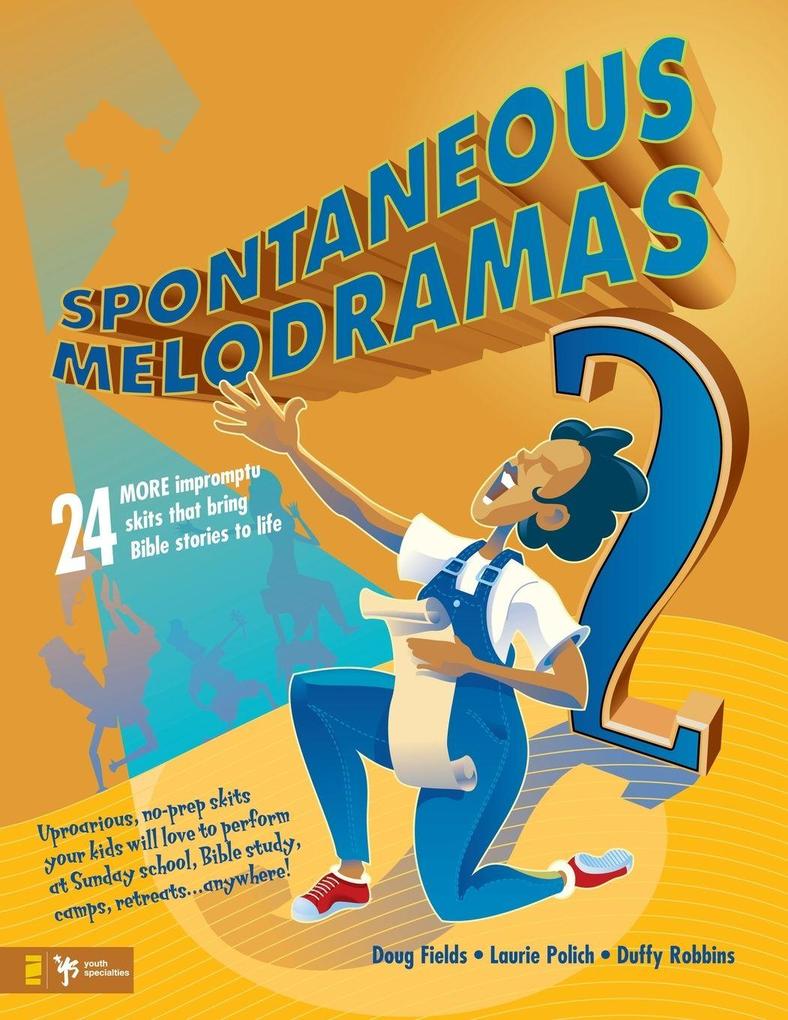 The Spontaneous Melodramas 2
