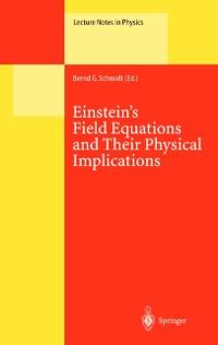 Einstein's Field Equations and Their Physical Implications