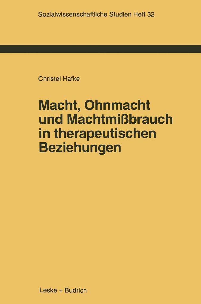 Macht Ohnmacht und Machtmißbrauch in therapeutischen Beziehungen