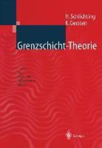 Grenzschicht-Theorie - H. Schlichting/ Klaus Gersten
