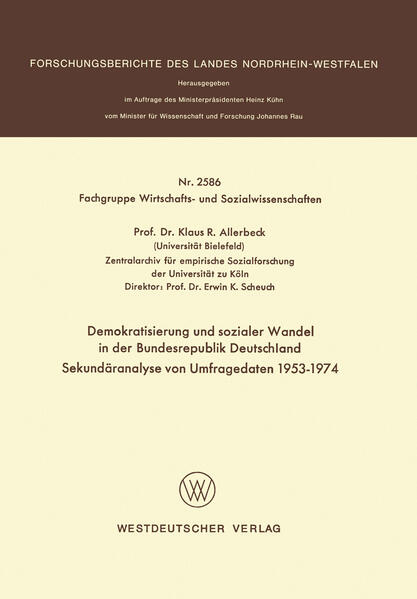 Demokratisierung und sozialer Wandel in der Bundesrepublik Deutschland Sekundäranalyse von Umfragedaten 1953-1974