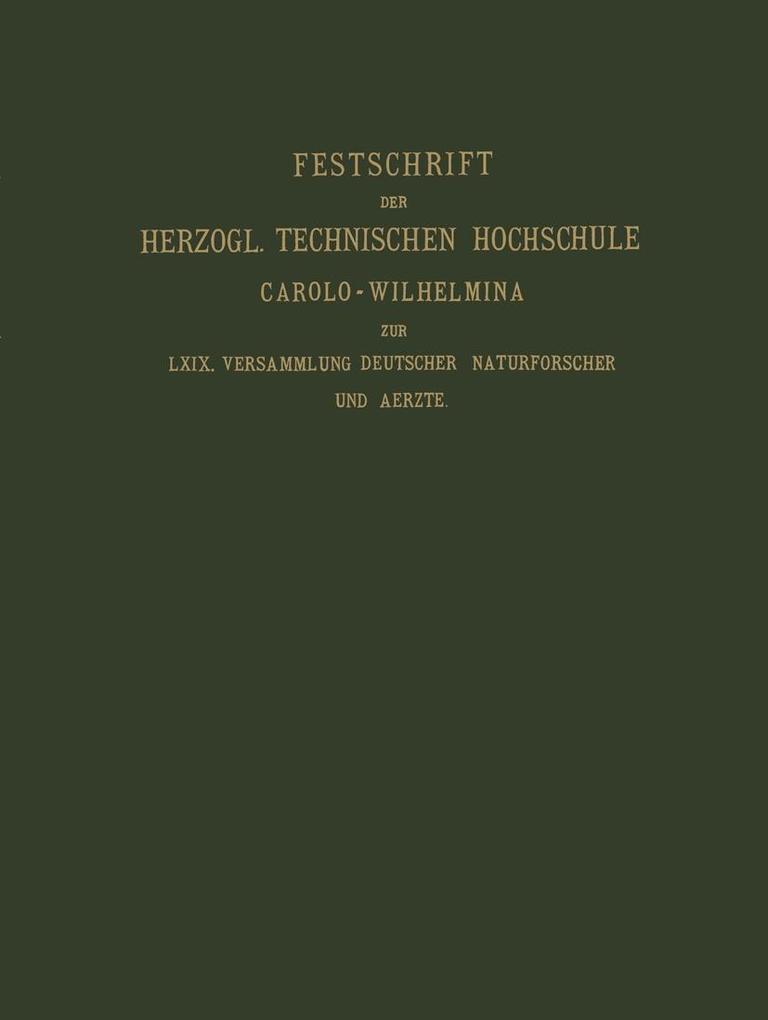 Fest-Schrift der Herzoglichen Technischen Hochschule Carolo-Wilhelmina