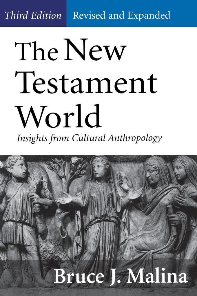 New Testament World Third Edition Revised and Expanded