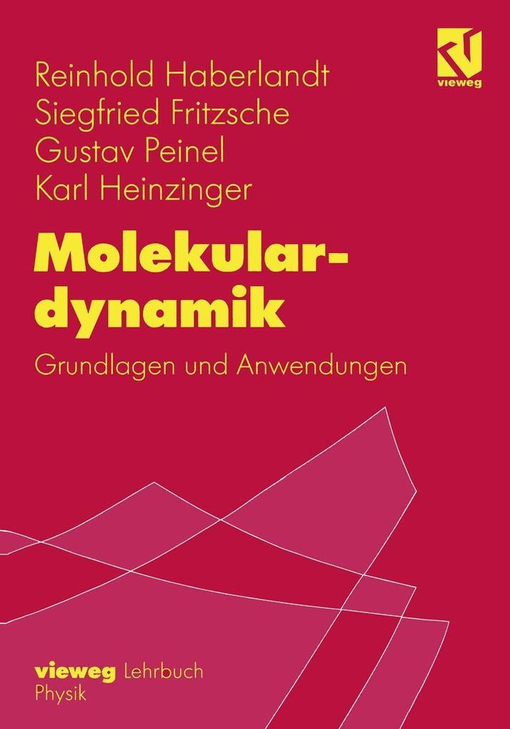 Molekulardynamik - Siegfried Fritzsche/ Reinhold Haberlandt/ Karl Heinzinger/ Gustav Peinel