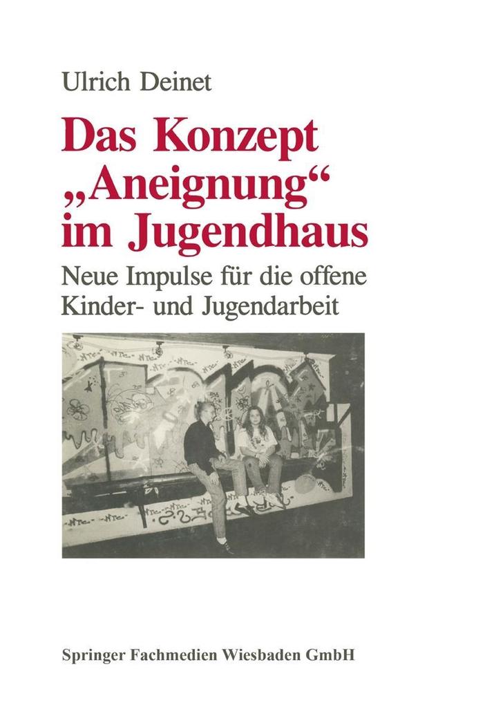 Das Konzept 'Aneignung' im Jugendhaus
