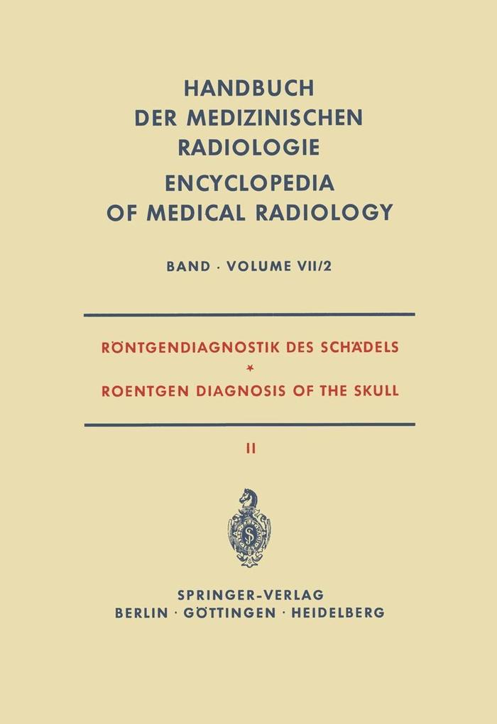 Röntgendiagnostik des Schädels II / Roentgen Diagnosis of the Skull II
