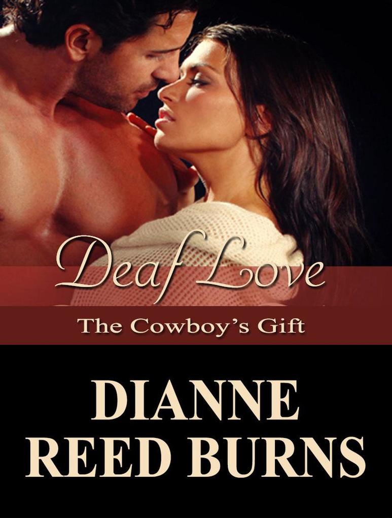 Deaf Love: The Cowboy‘s Gift (Finding Love #10)