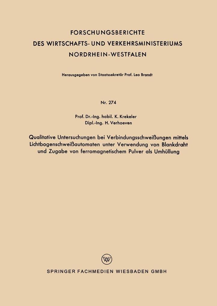 Qualitative Untersuchungen bei Verbindungsschweißungen mittels Lichtbogenschweißautomaten unter Verwendung von Blankdraht und Zugabe von ferromagnetischem Pulver als Umhüllung
