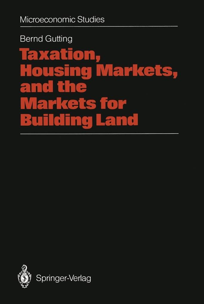 Taxation Housing Markets and the Markets for Building Land