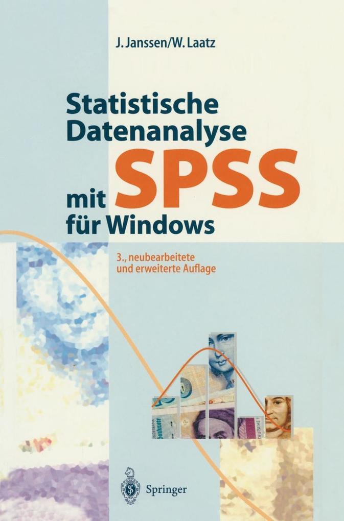 Statistische Datenanalyse mit SPSS für Windows - Jürgen Janssen/ Wilfried Laatz