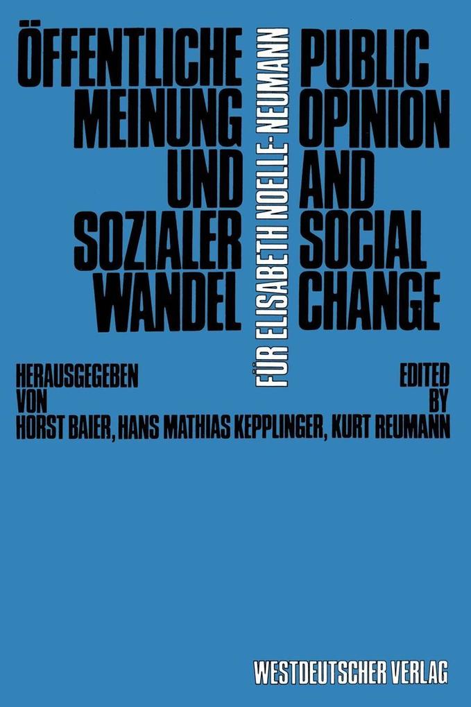 Öffentliche Meinung und sozialer Wandel / Public Opinion and Social Change - Horst Baier