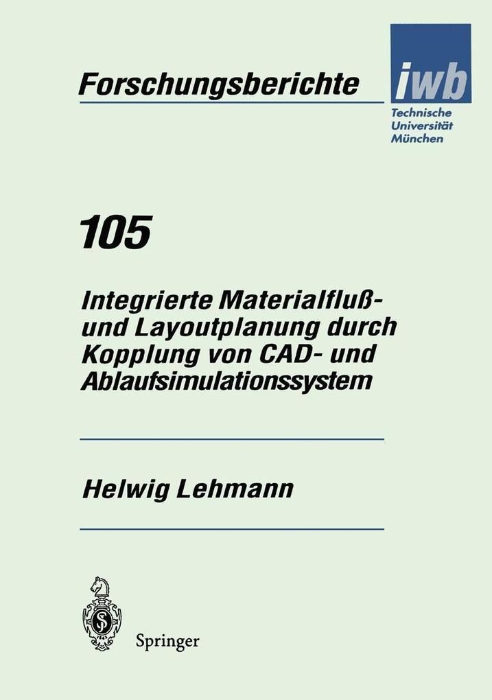 Integrierte Materialfluß- und Layoutplanung durch Kopplung von CAD- und Ablaufsimulationssystem