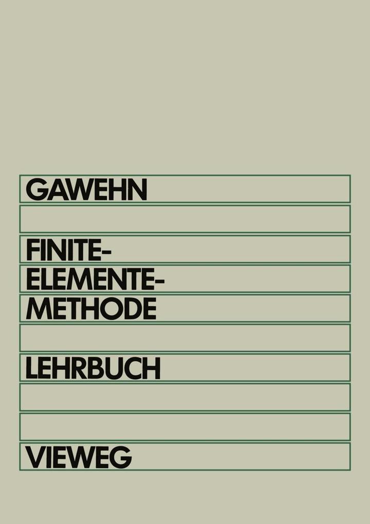 Finite-Elemente-Methode - Wilfried Gawehn