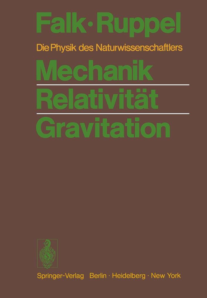 Mechanik Relativität Gravitation - Gottfried Falk/ Wolfgang Ruppel