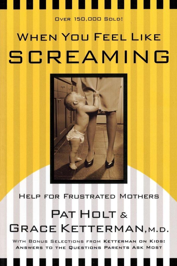 When You Feel Like Screaming