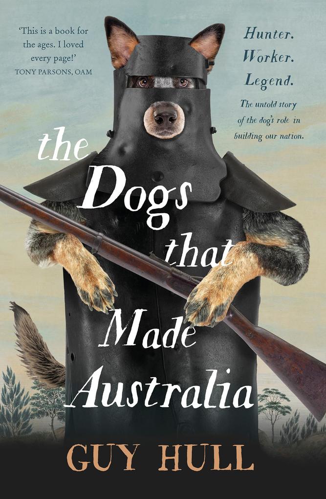 The Dogs that Made Australia