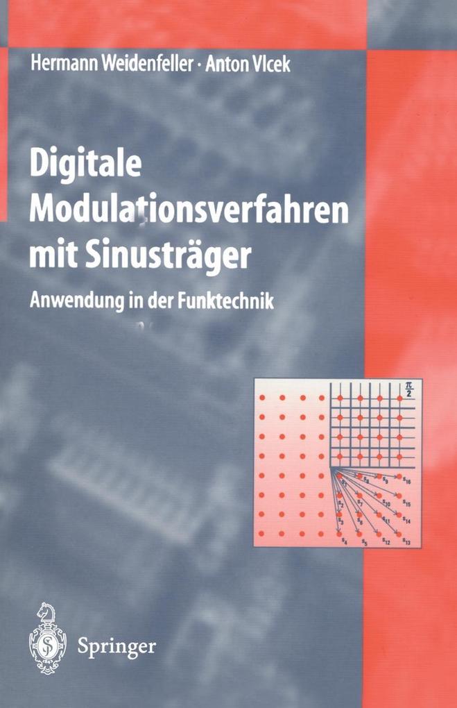 Digitale Modulationsverfahren mit Sinusträger - Hermann Weidenfeller/ Anton Vlcek