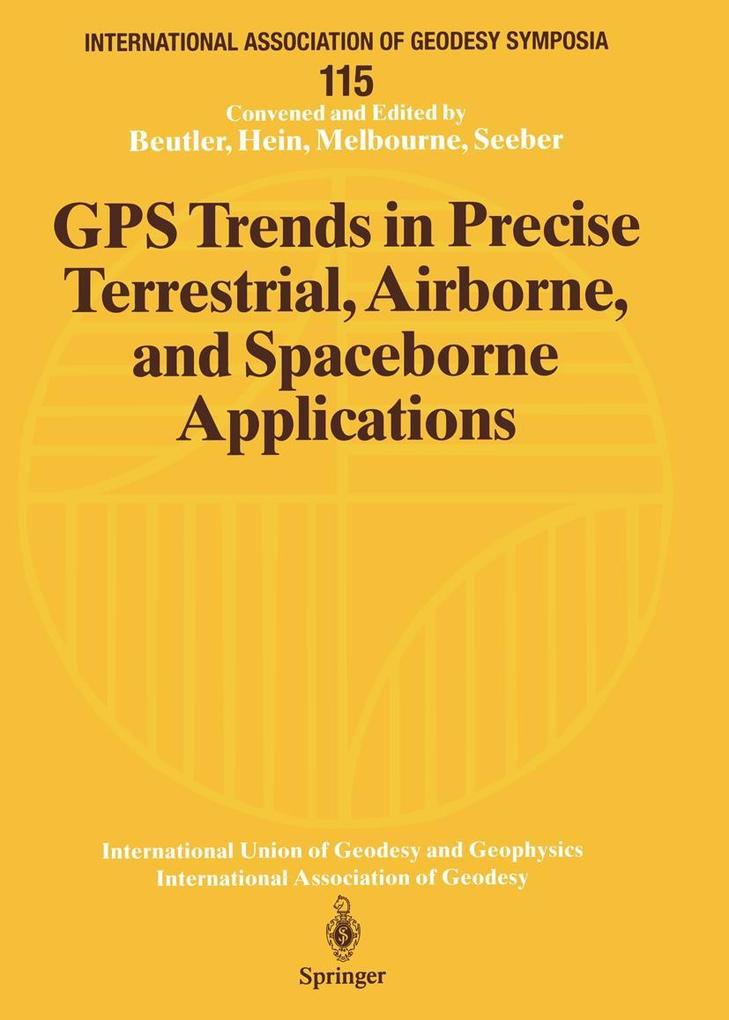 GPS Trends in Precise Terrestrial Airborne and Spaceborne Applications