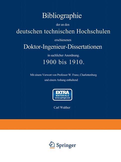 Bibliographie der an den deutschen Technischen Hochschulen erschienenen Doktor-Ingenieur-Dissertationen in sachlicher Anordnung. 1900 bis 1910
