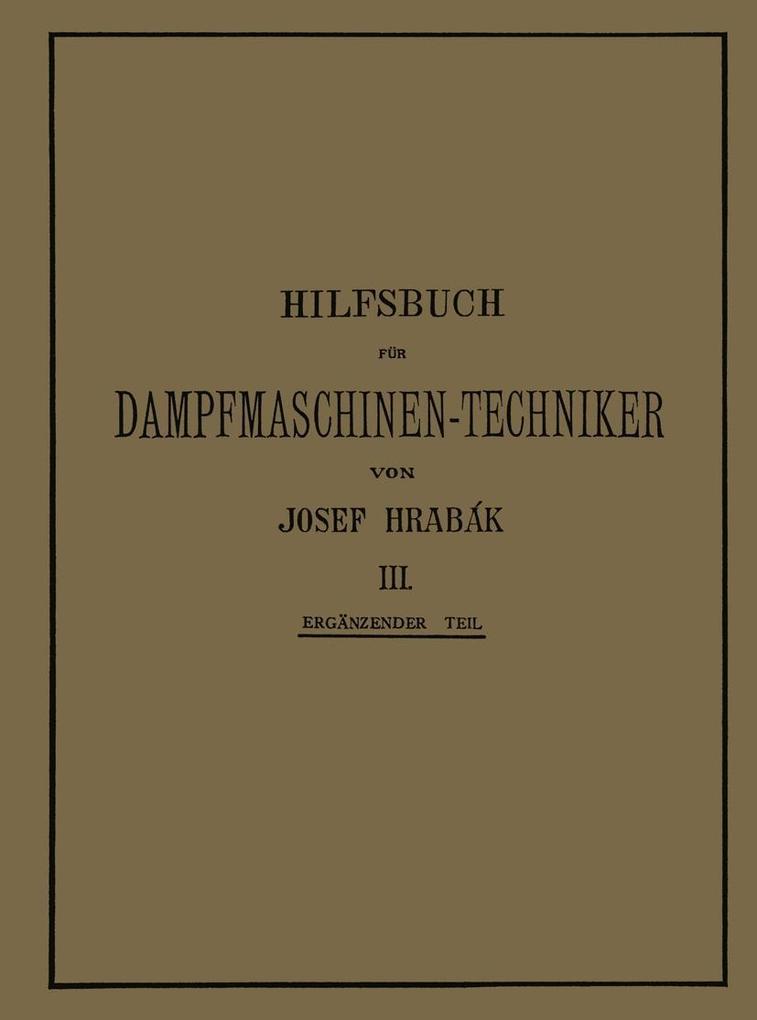Hilfsbuch für Dampfmaschinen-Techniker - Josef Hrabák/ Adalbert Kás