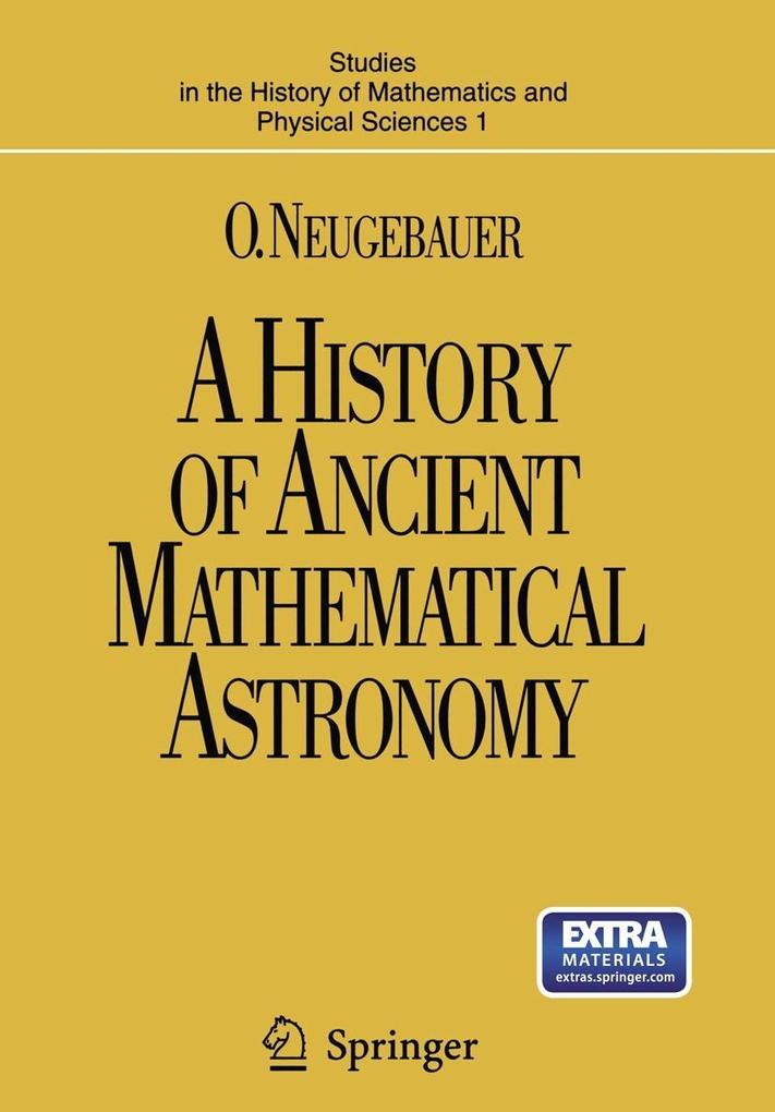 A History of Ancient Mathematical Astronomy - O. Neugebauer