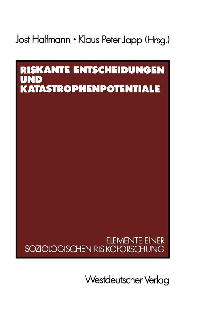 Riskante Entscheidungen und Katastrophenpotentiale