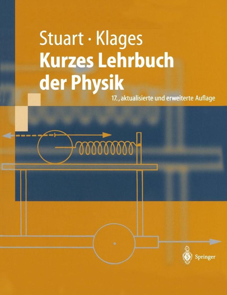 Kurzes Lehrbuch der Physik - Gerhard Klages/ Herbert A. Stuart