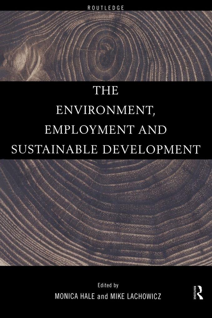 The Environment Employment and Sustainable Development