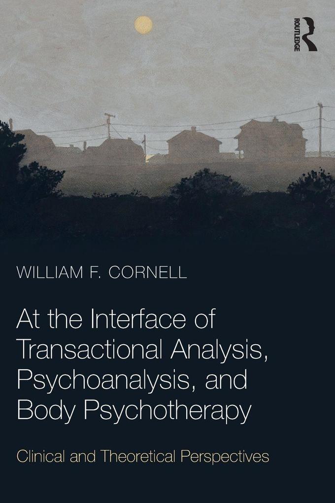 At the Interface of Transactional Analysis Psychoanalysis and Body Psychotherapy