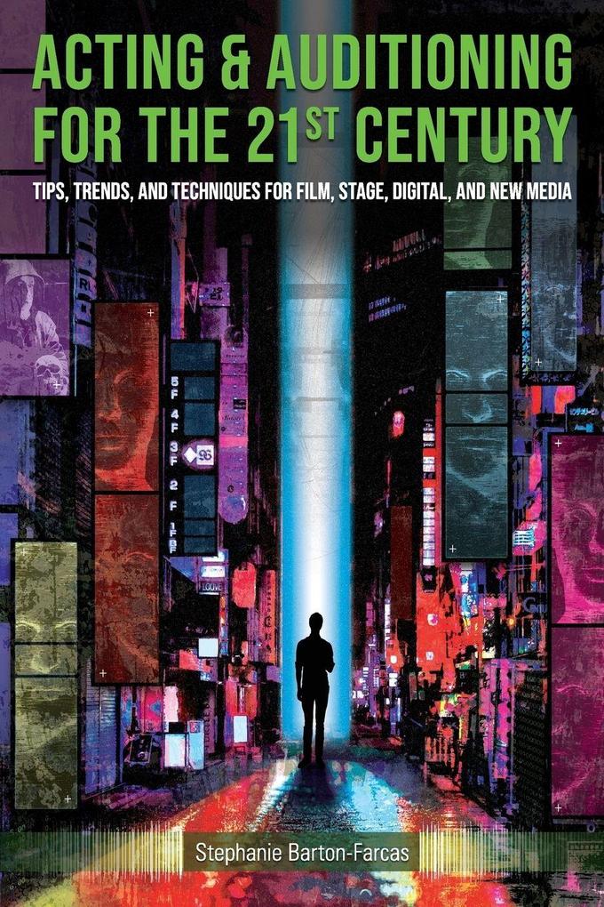 Acting & Auditioning for the 21st Century