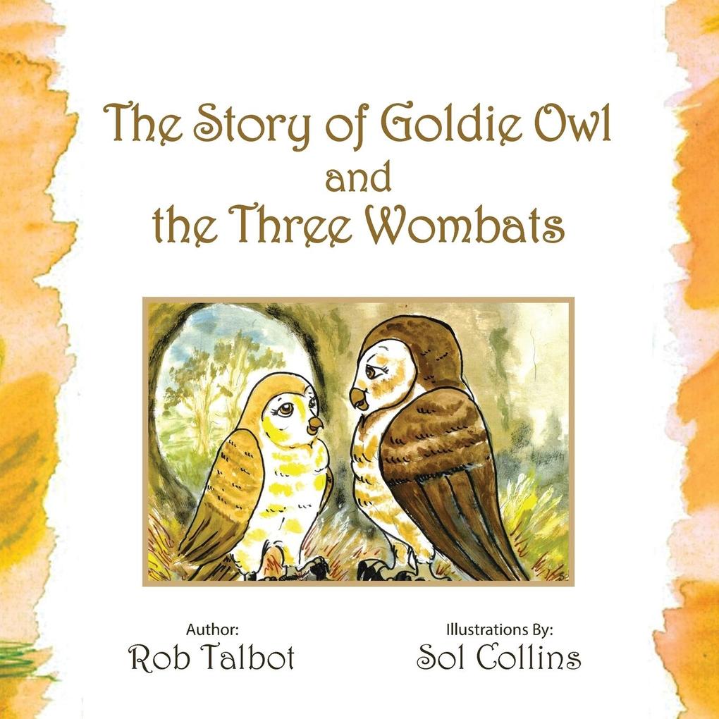 The Story of Goldie Owl and the Three Wombats