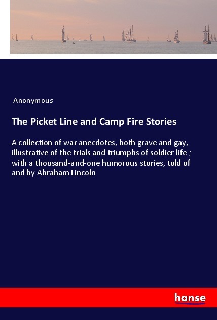 The Picket Line and Camp Fire Stories