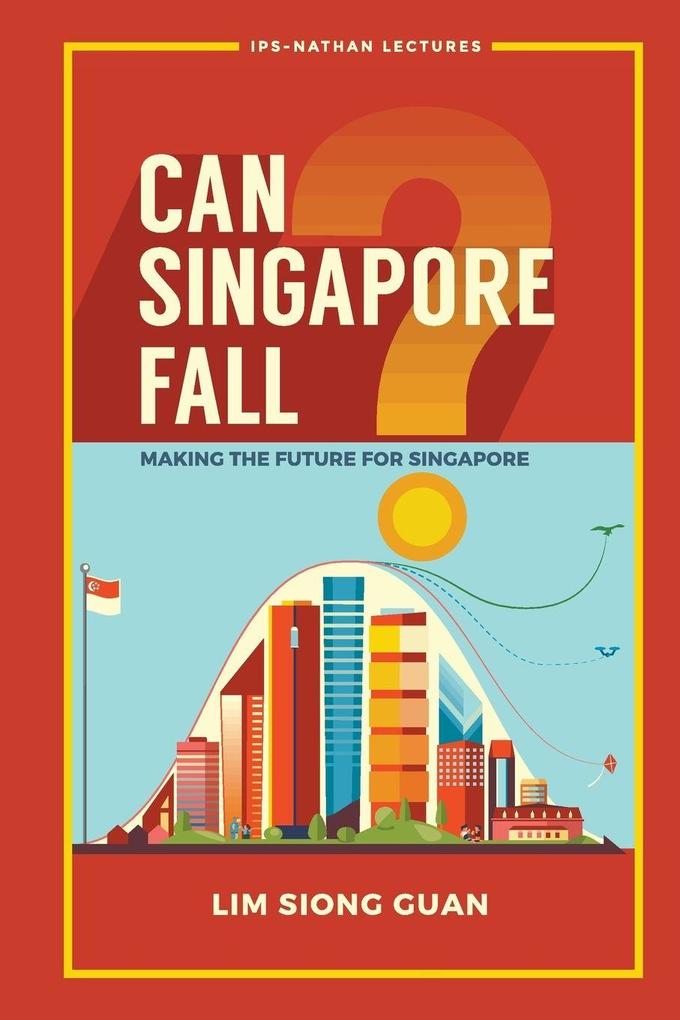 CAN SINGAPORE FALL?