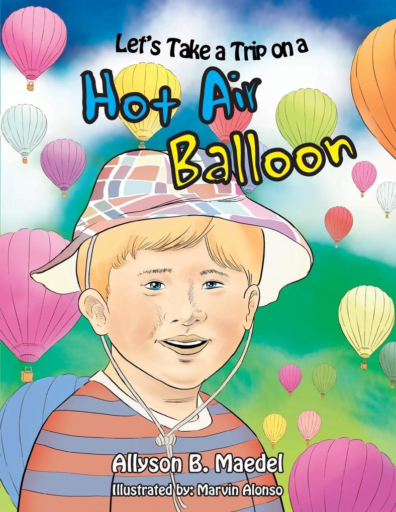 Let‘s Take a Trip on a Hot Air Balloon