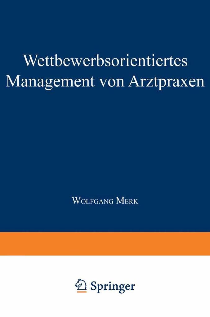 Wettbewerbsorientiertes Management von Arztpraxen