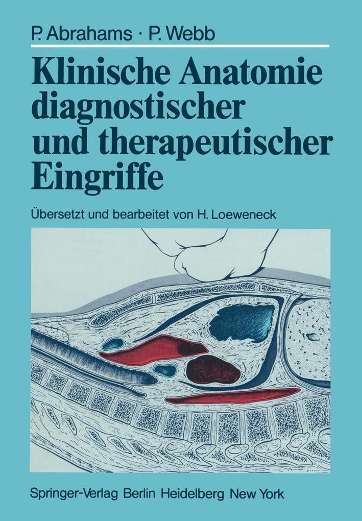Klinische Anatomie diagnostischer und therapeutischer Eingriffe - Peter Abrahams/ Peter Webb