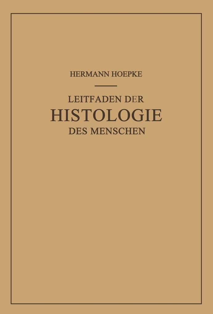 Leitfaden der Histologie des Menschen - Hermann Hoepke