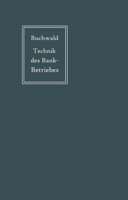 Die Technik des Bankbetriebes