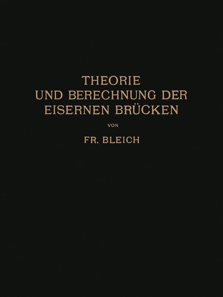 Theorie und Berechnung der Eisernen Brücken