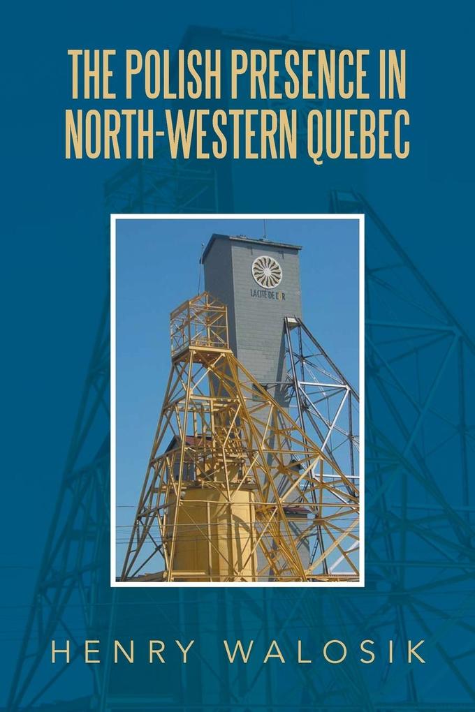 The Polish Presence in North-Western Quebec