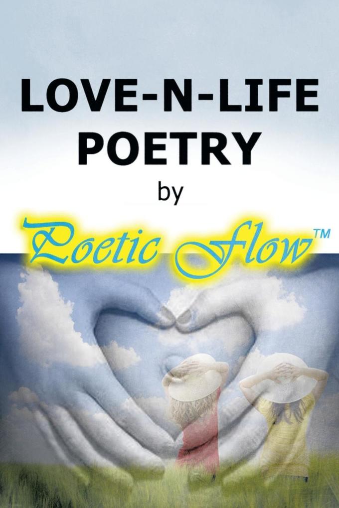 Love-N-Life Poetry - Poetic Flow