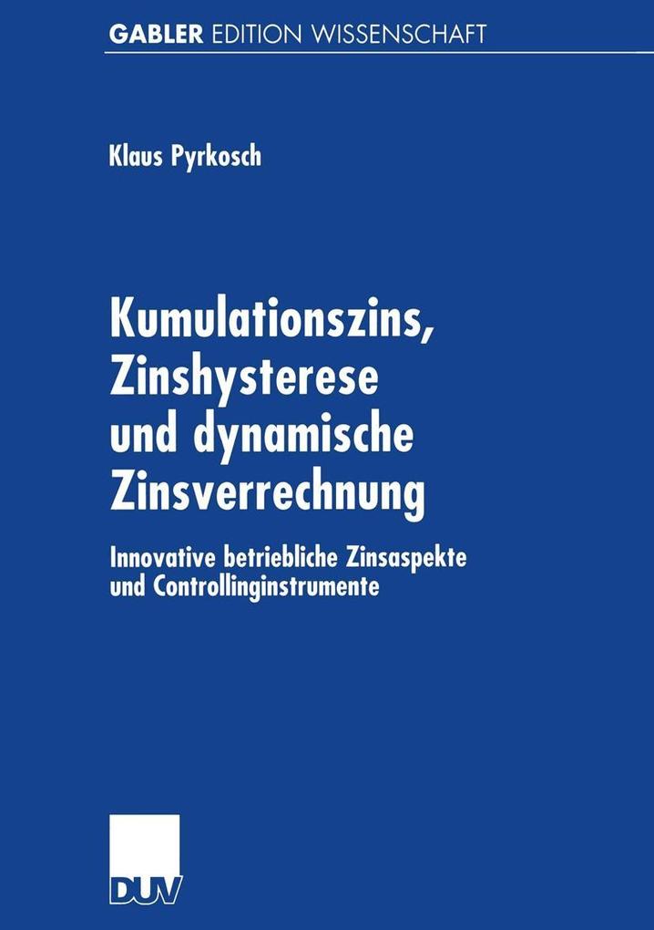Kumulationszins Zinshysterese und dynamische Zinsverrechnung