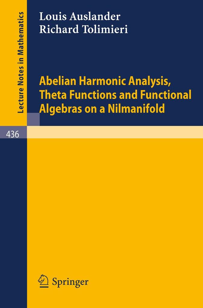 Abelian Harmonic Analysis Theta Functions and Functional Algebras on a Nilmanifold