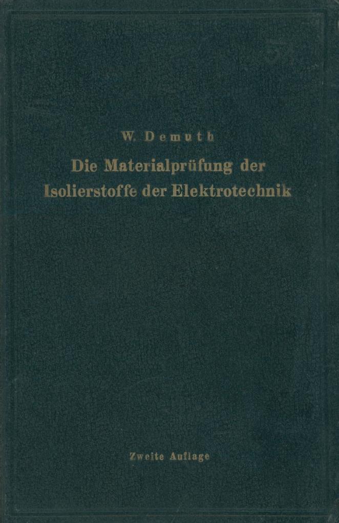 Die Materialprüfung der Isolierstoffe der Elektrotechnik
